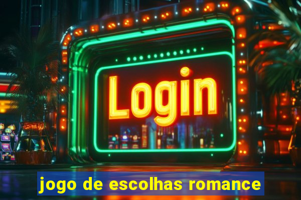 jogo de escolhas romance